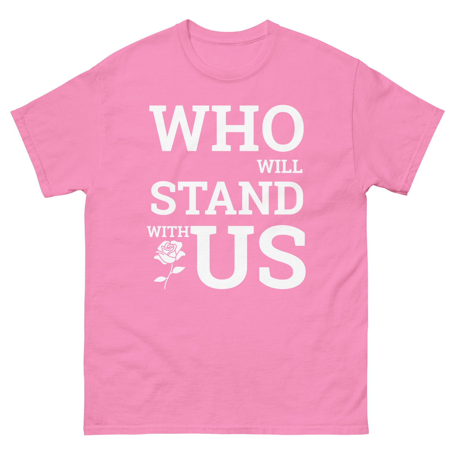 Who will Stand with US - PoliTee - white print - Killer Products