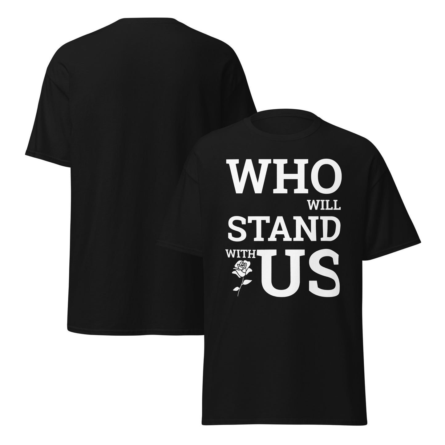 Who will Stand with US - PoliTee - white print - Killer Products