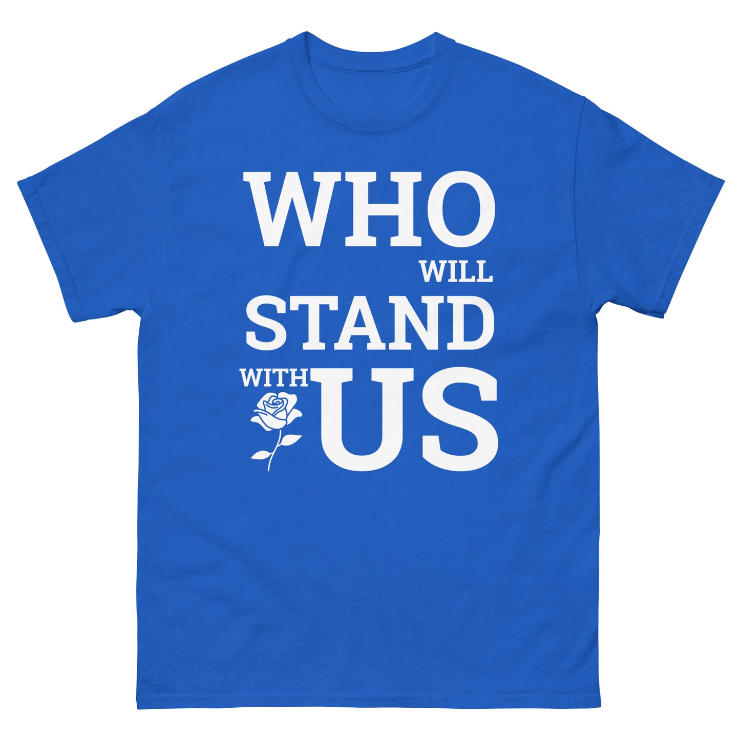 Who will Stand with US - PoliTee - white print - Killer Products