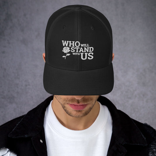 Who Will Stand With Us" Political Trucker Cap – Bold Style for Bold Voices - Killer Products