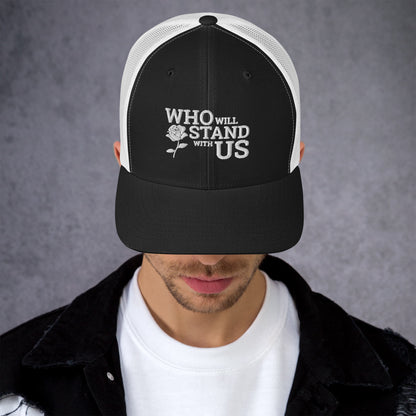 Who Will Stand With Us" Political Trucker Cap – Bold Style for Bold Voices - Killer Products