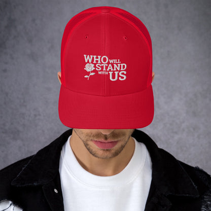 Who Will Stand With Us" Political Trucker Cap – Bold Style for Bold Voices - Killer Products