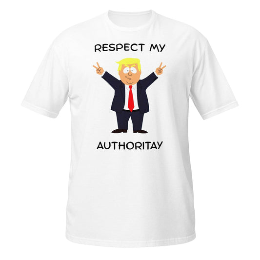 Respect My Authoritay - PoliTee - Killer Products