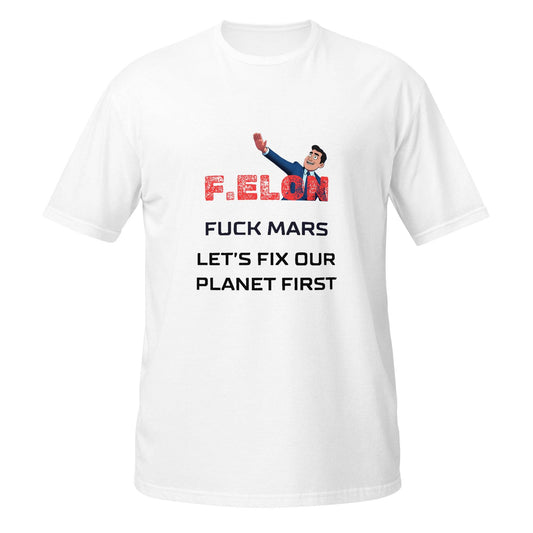 F.ELON F**k Mars, let's fix our planet first Poli-Tee in white - Killer Products