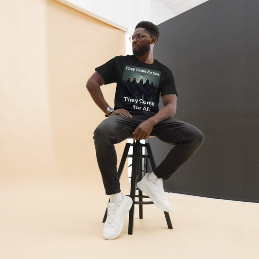 Protest T-Shirt – “They Come for One, They Come for All” | Bold Political Statement Tee - Killer Products