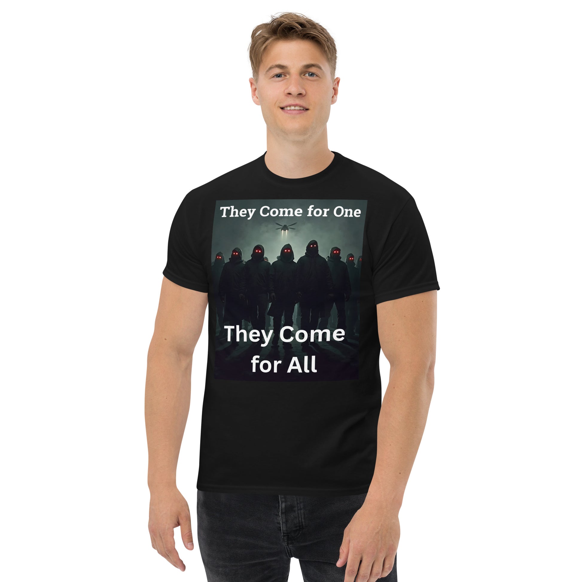 Protest T-Shirt – “They Come for One, They Come for All” | Bold Political Statement Tee - Killer Products