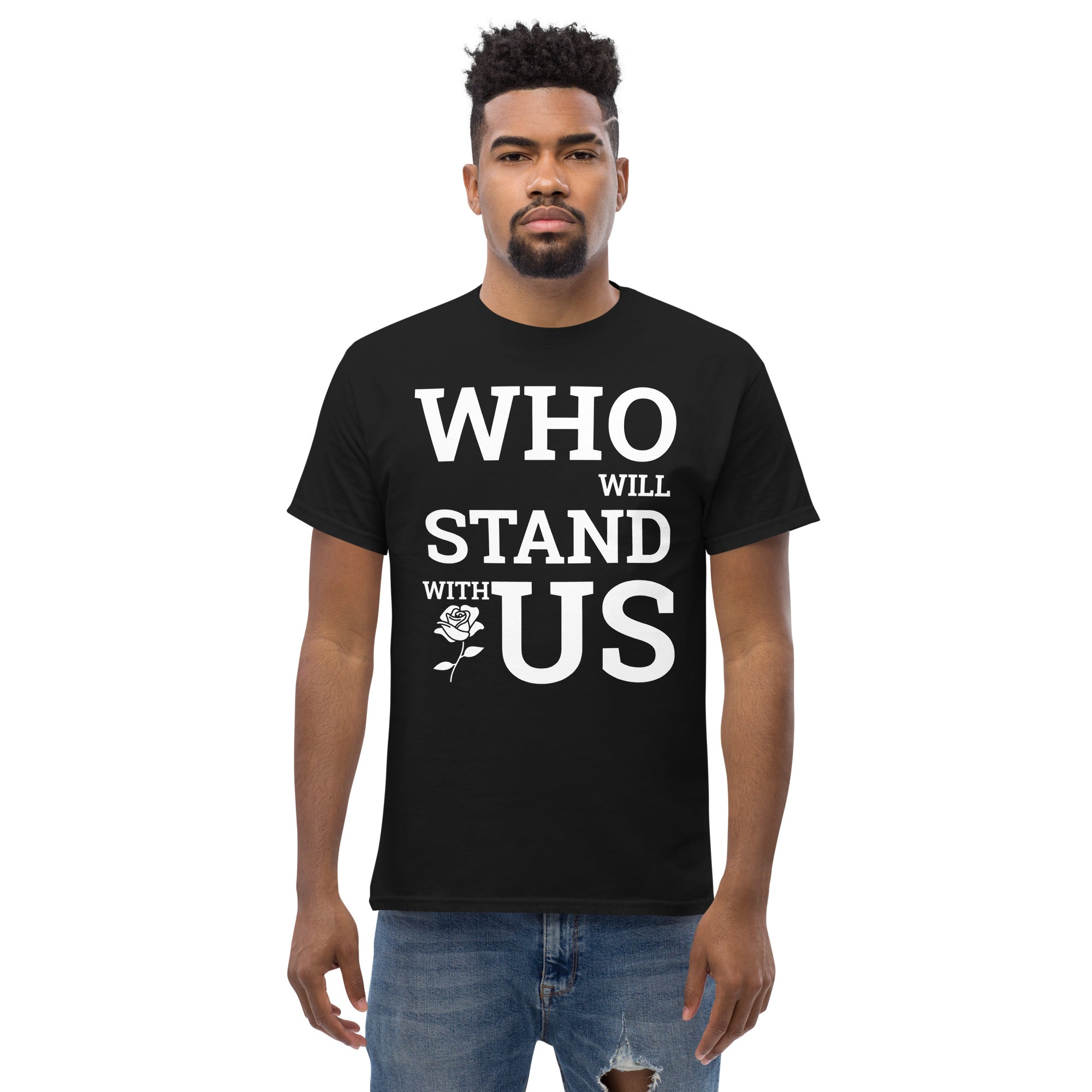 Who will Stand with US - PoliTee - white print - Killer Products