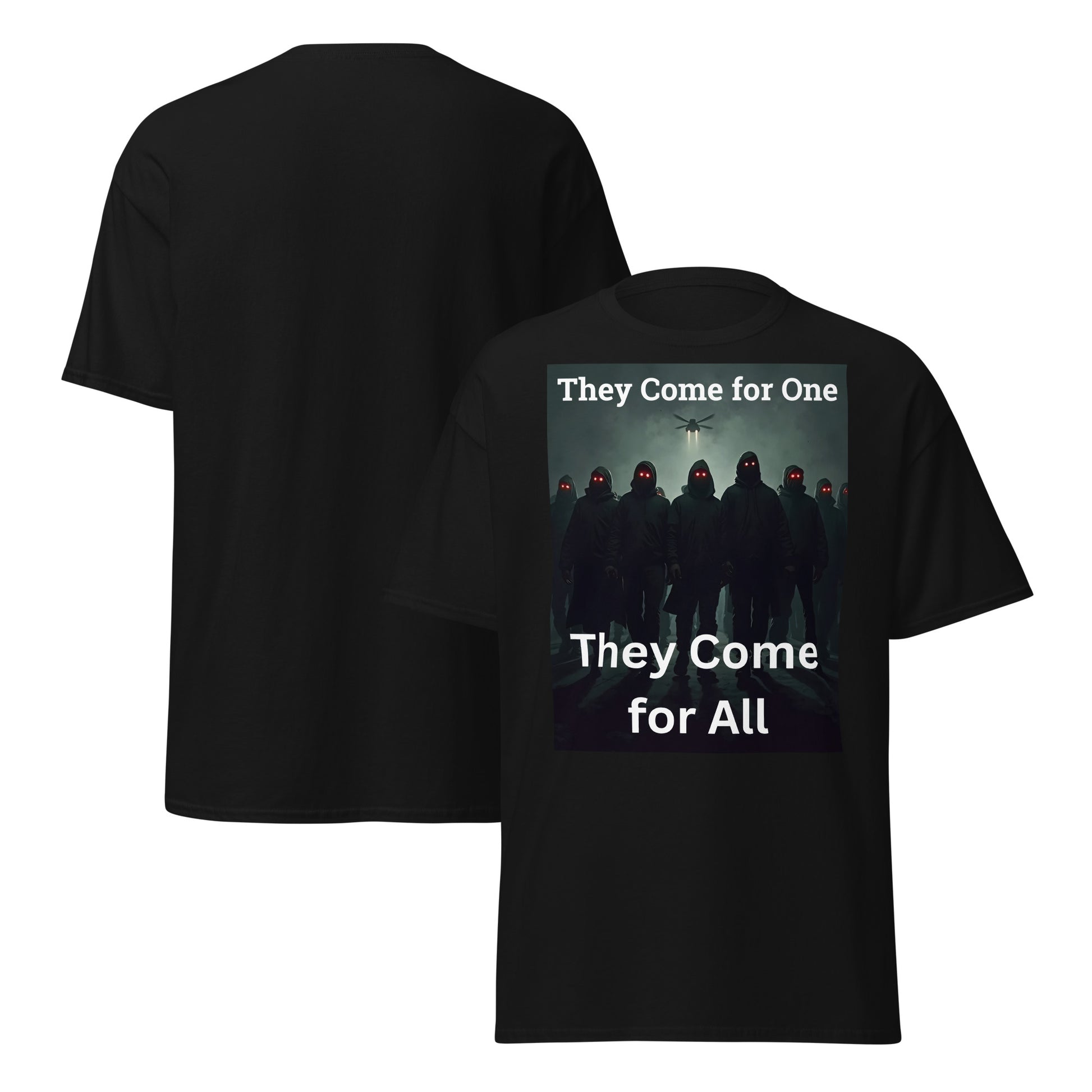 Protest T-Shirt – “They Come for One, They Come for All” | Bold Political Statement Tee - Killer Products