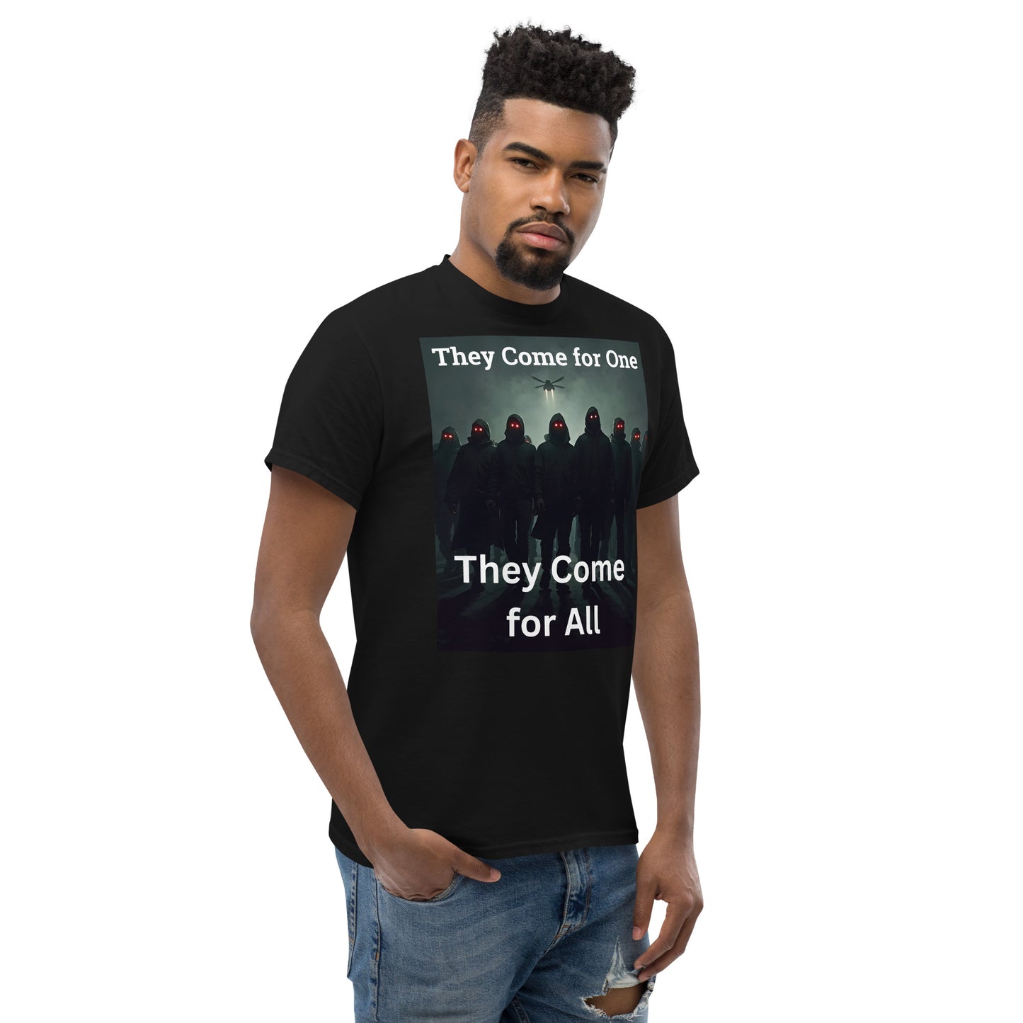 Protest T-Shirt – “They Come for One, They Come for All” | Bold Political Statement Tee - Killer Products