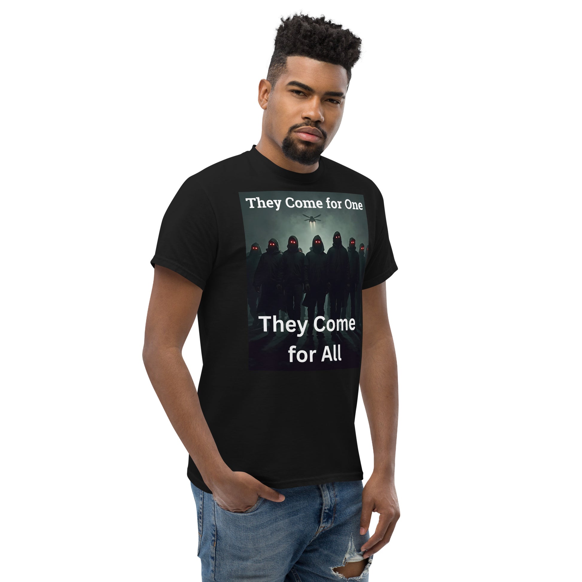 Protest T-Shirt – “They Come for One, They Come for All” | Bold Political Statement Tee - Killer Products