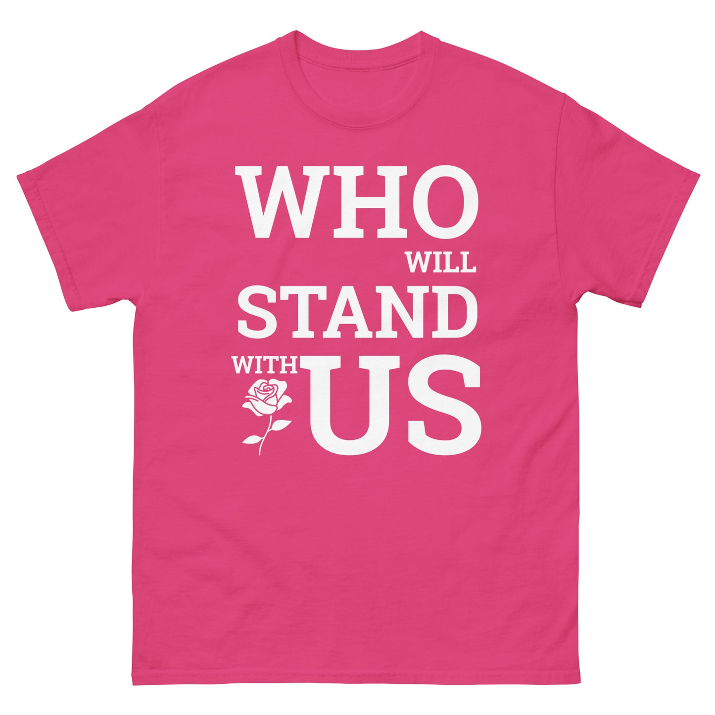 Who will Stand with US - PoliTee - white print - Killer Products