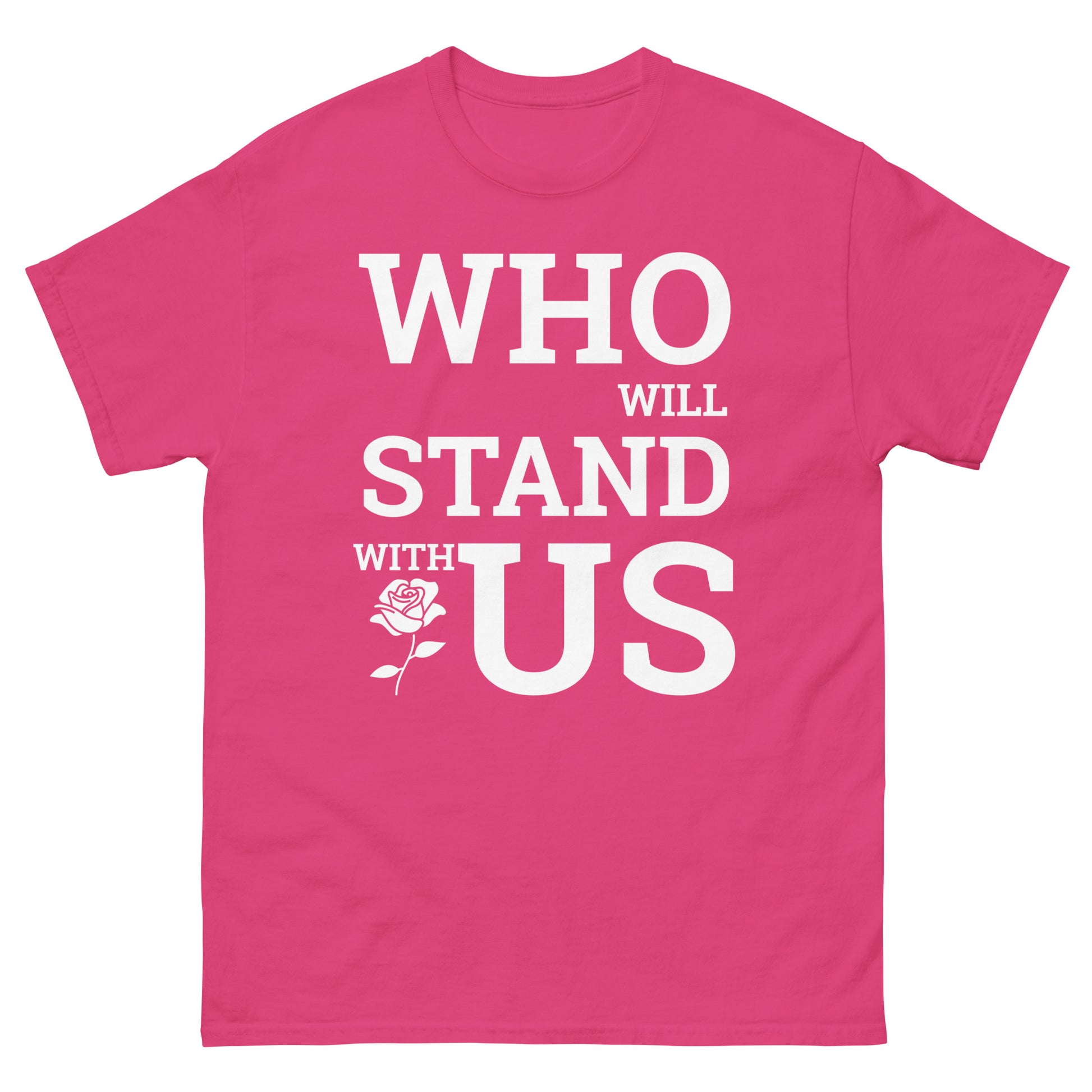 Who will Stand with US - PoliTee - white print - Killer Products