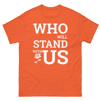 Who will Stand with US - PoliTee - white print - Killer Products