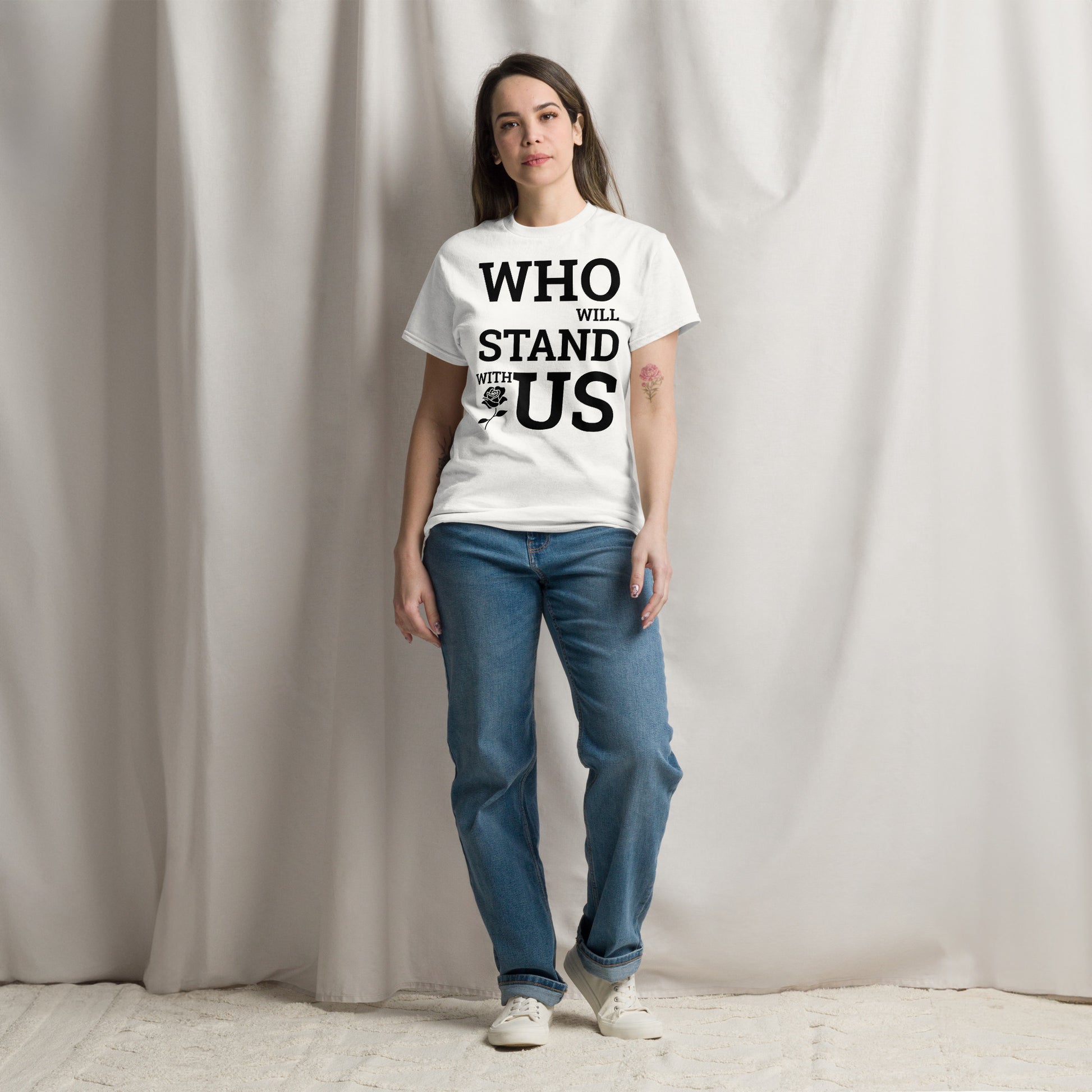 Who Will Stand With Us? T-Shirt – Bold Political Statement Tee for Change - Killer Products