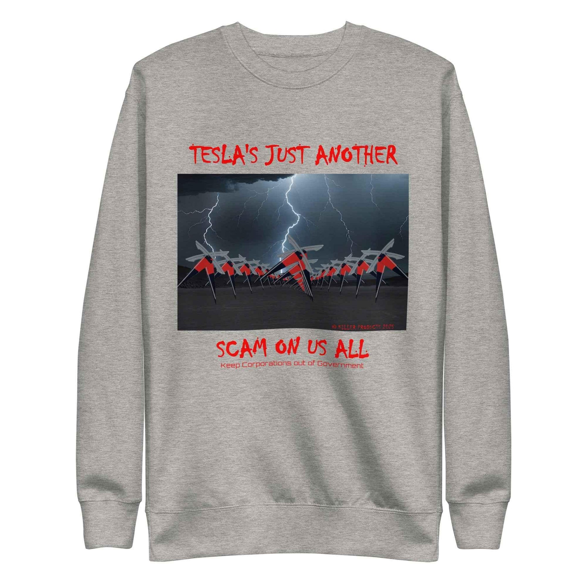 TESLA'S Premium Unisex Sweatshirt: Bold Statement Against Greed - Killer Products